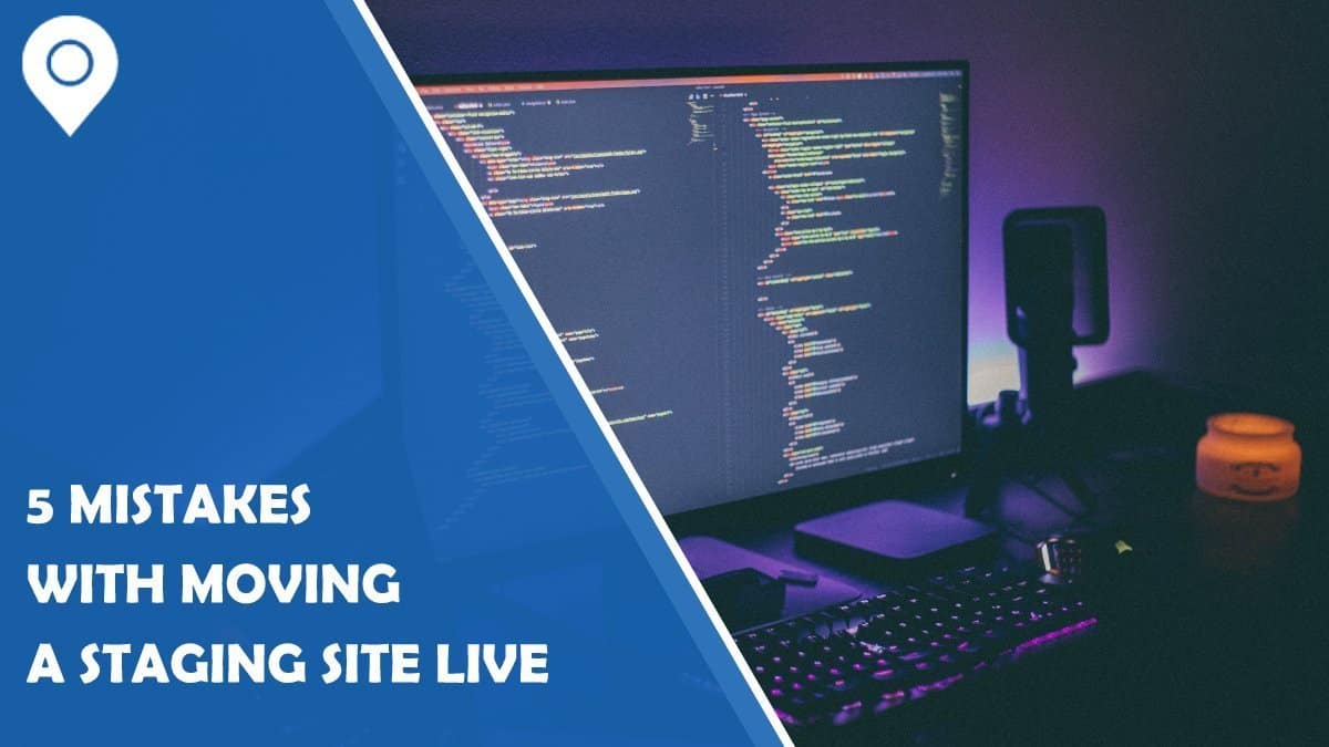 Case Study – 5 Mistakes I Made When Moving a Staging Site Live For a Recruitment Company (And What You Can Learn From It)