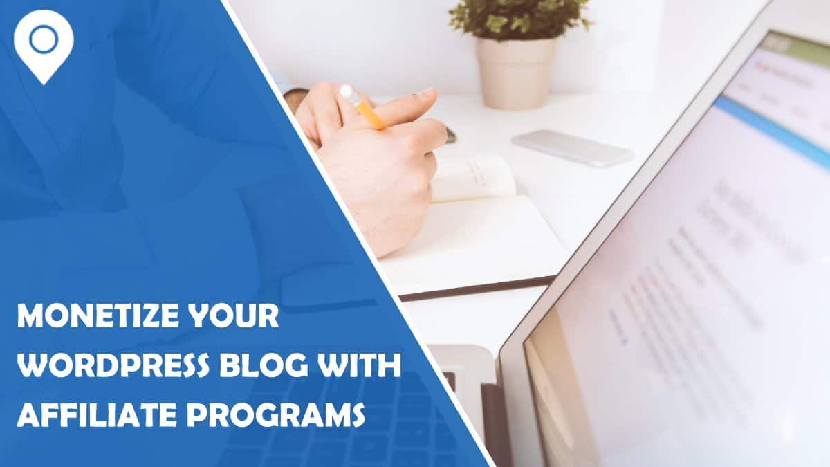 Monetize your WordPress Blog with Affiliate Programs
