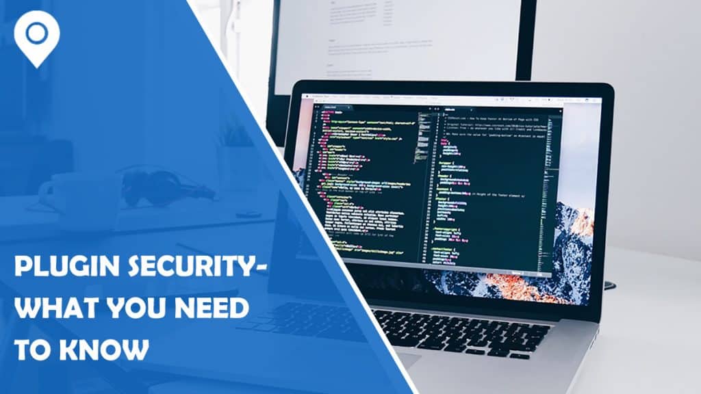 Plugin Security - What You Need to Know