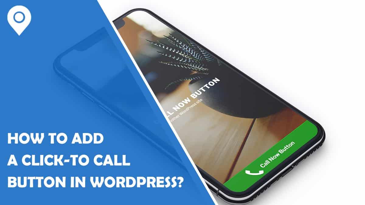 How to Add a Click-to-Call Button in WordPress?