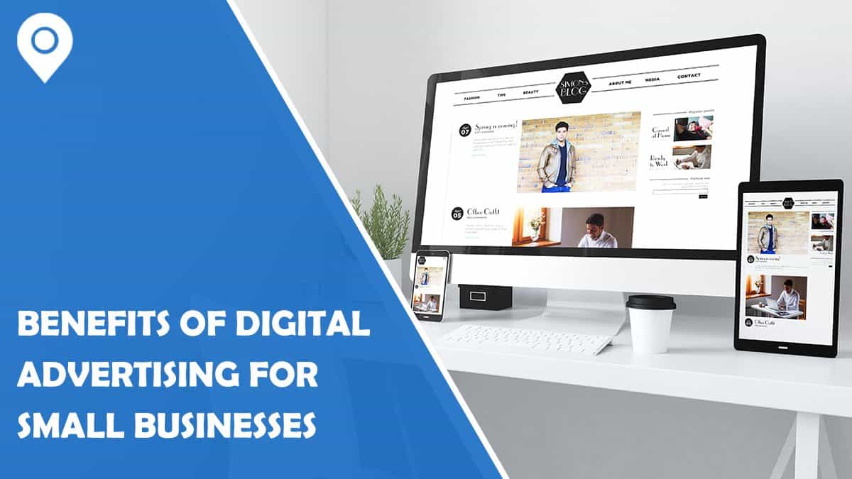 Top 5 Benefits of Digital Advertising for Small Businesses