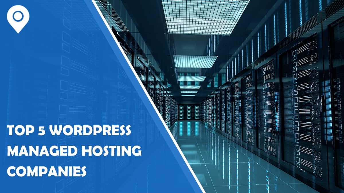 Top 5 WordPress Managed Hosting Companies