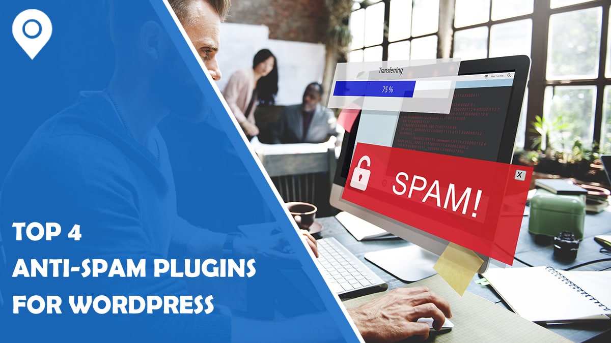 Top 4 Anti-Spam plugins for WordPress