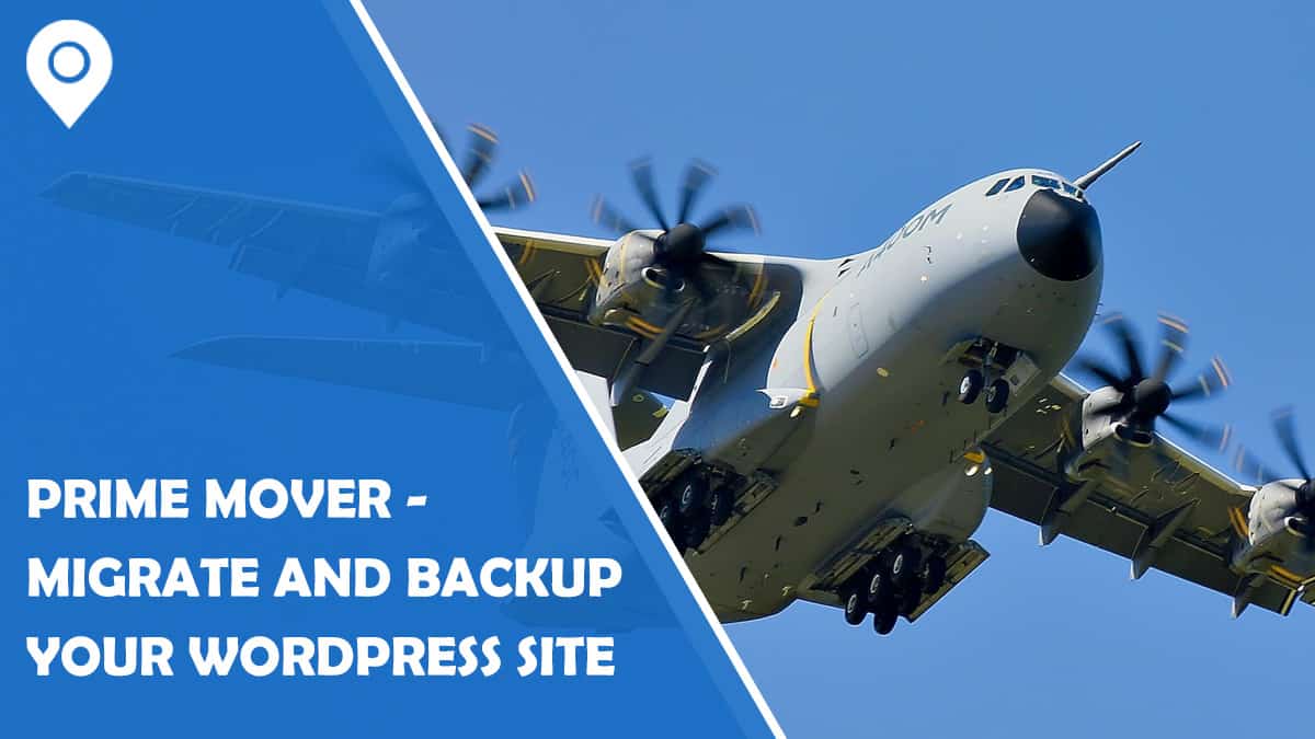 Prime Mover Review – Migrate and Backup your WordPress Site with Ease