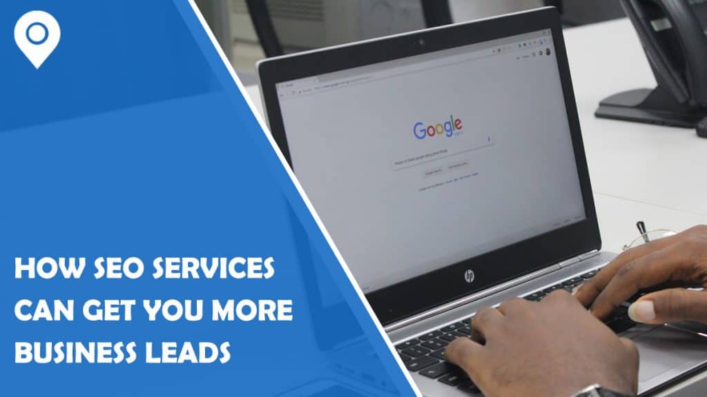 Surefire Ways SEO Services Will Help Drive Maximum Business Leads
