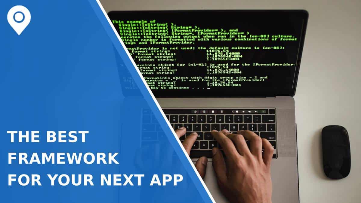The Best Framework For Your Next App