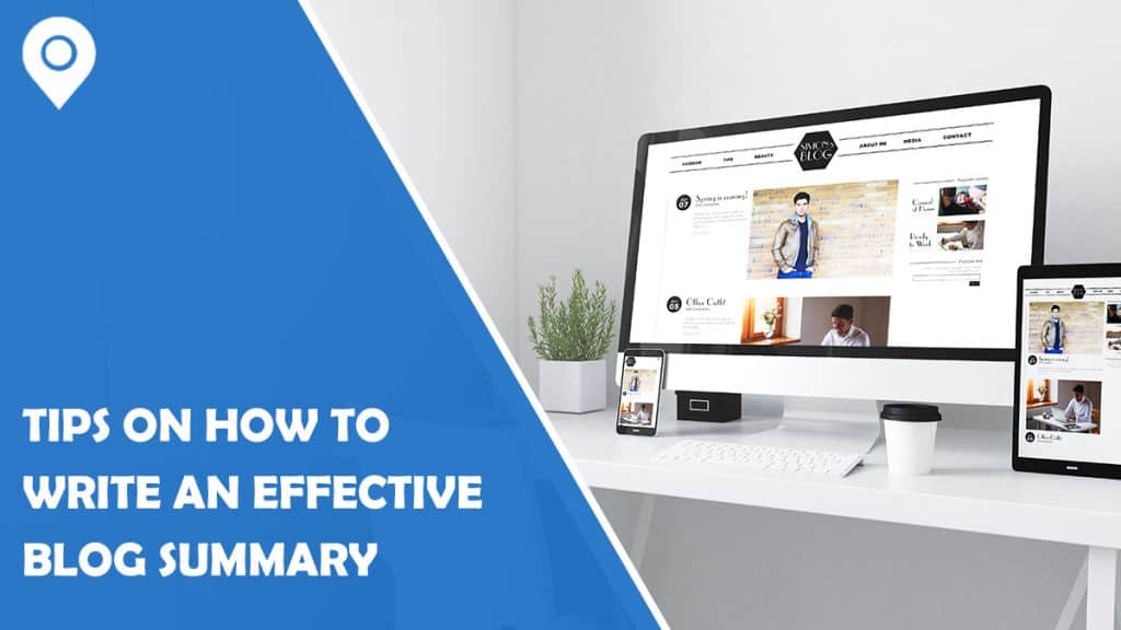10 Tips on how to Write an Effective Blog Summary