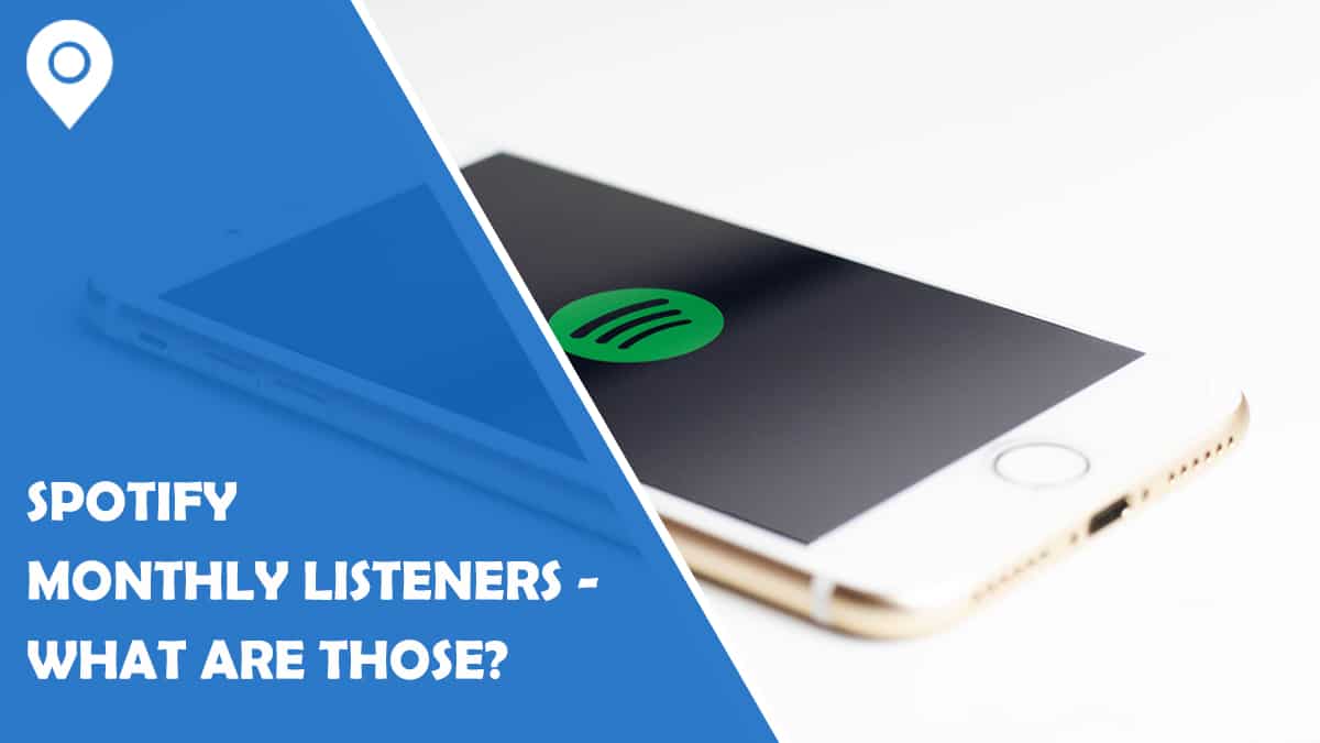 Spotify Monthly Listeners – What Are Those?