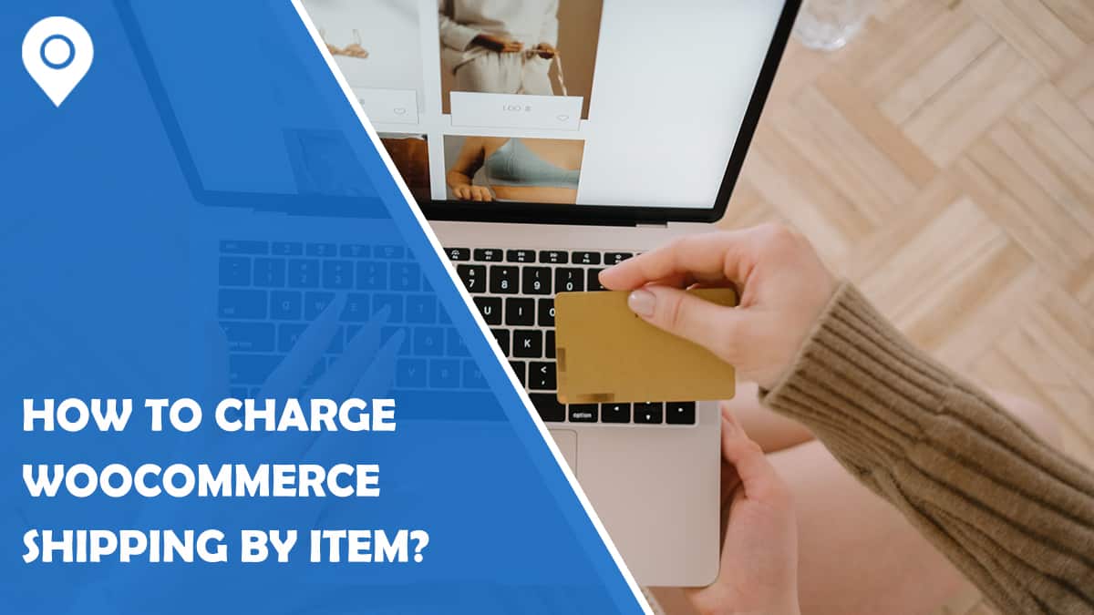 How to Charge WooCommerce Shipping by Item
