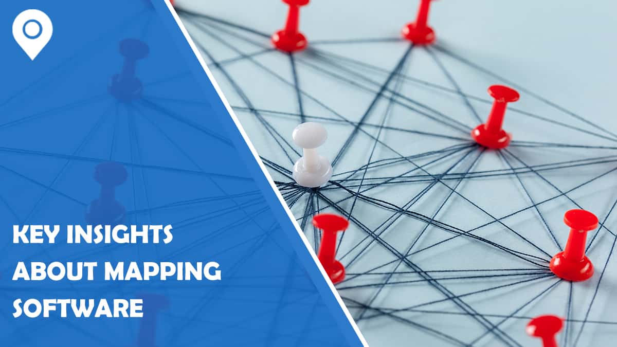 Key Insights About Mapping Software