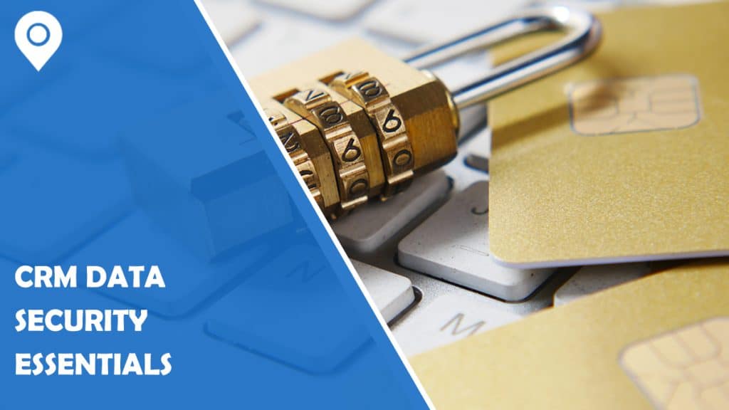 CRM Data Security Essentials