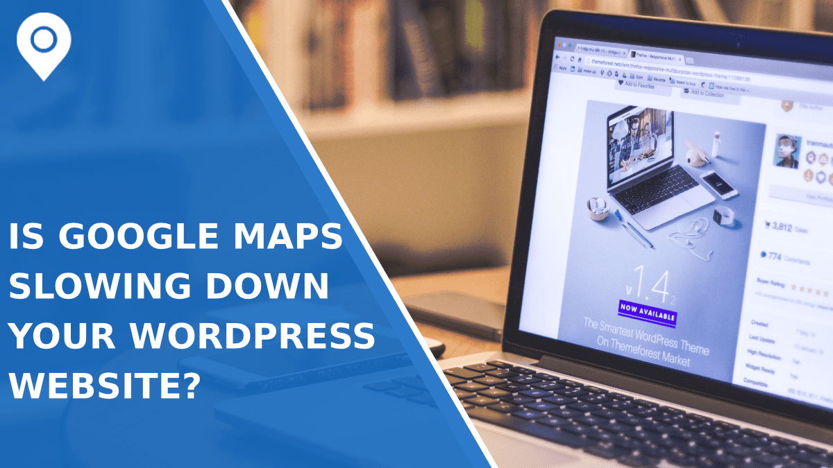 Is Google Maps Slowing Down Your WordPress Website?
