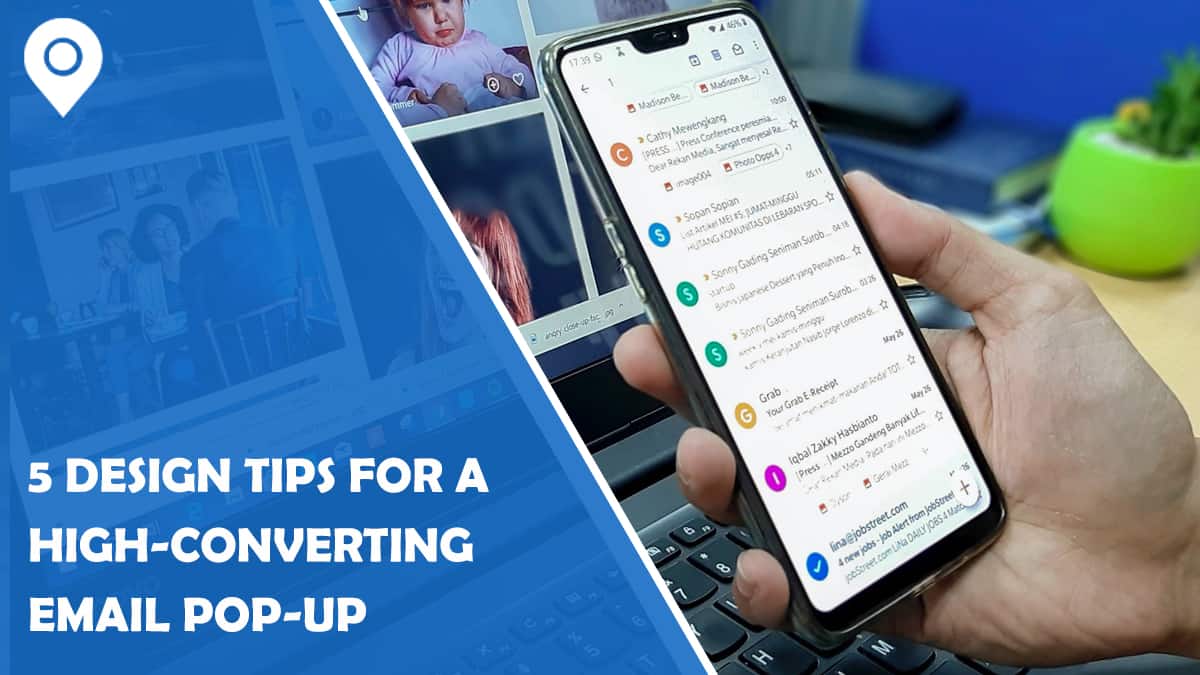 5 Design Tips for a High-Converting Email Pop-Up
