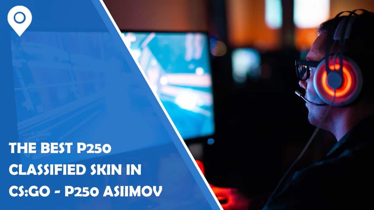 The Best P250 Classified Skin in CS:GO — P250 | Asiimov