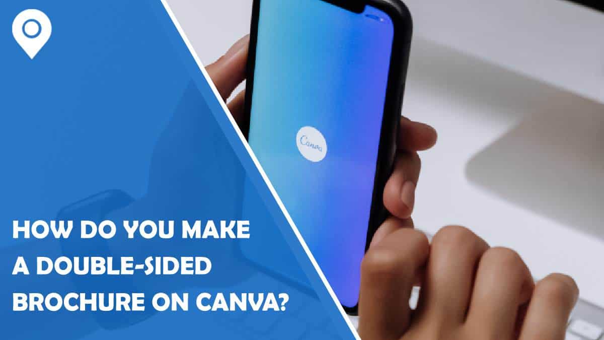 How Do You Make a Double-Sided Brochure on Canva?