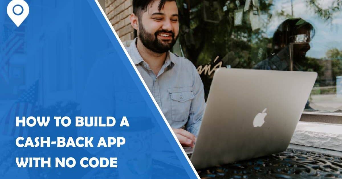 How to Build a Cash-Back App With No Code