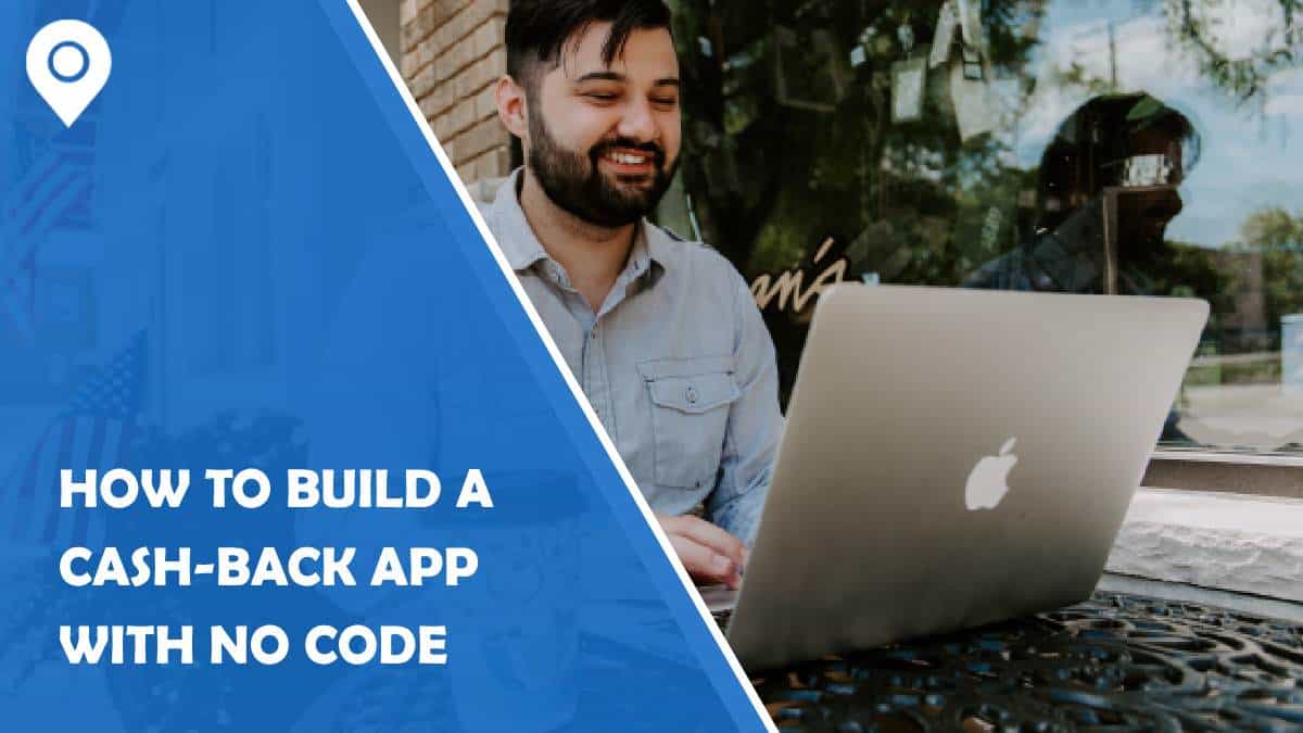 How to Build a Cash-Back App With No Code