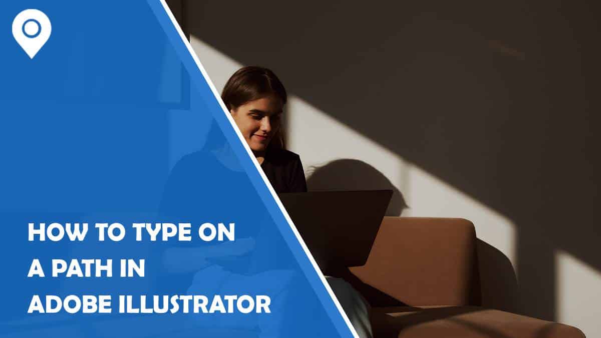 How to Type on a Path in Adobe Illustrator