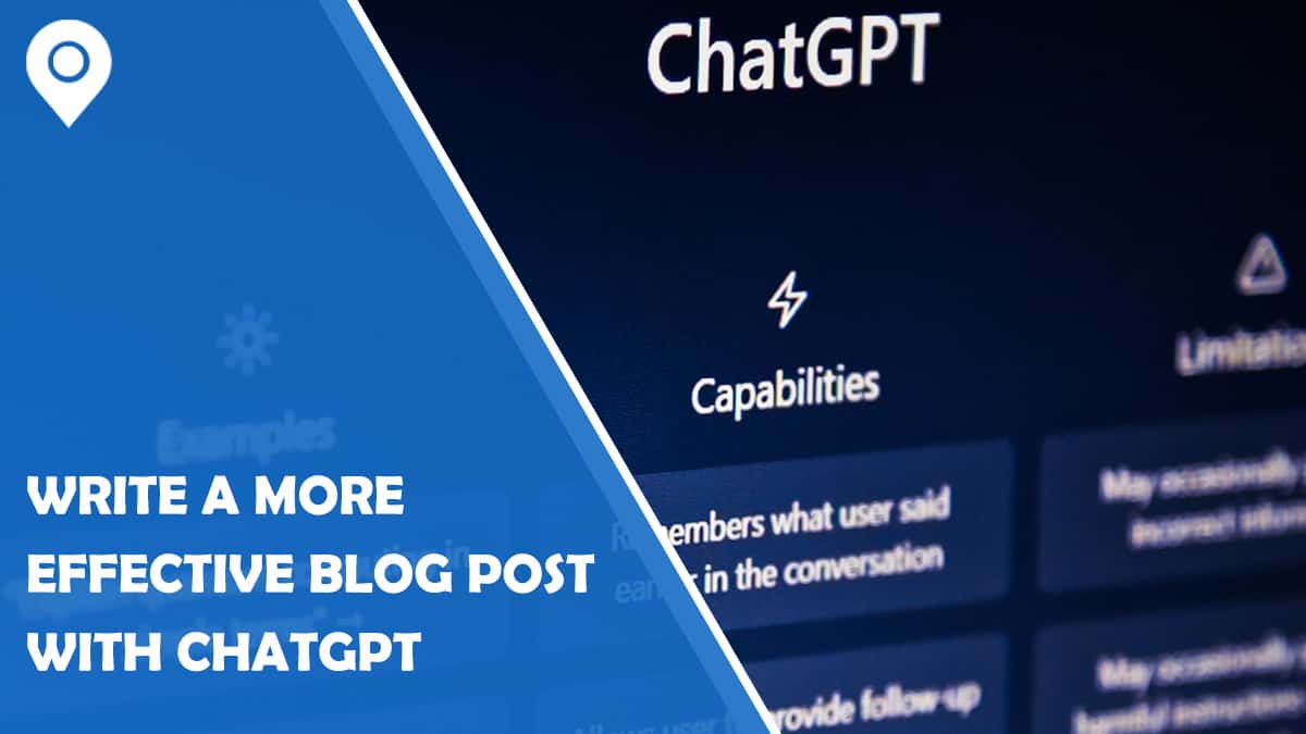 How To Write A More Effective Blog Post With ChatGPT
