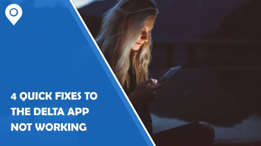 4 quick fixes to the delta app not working