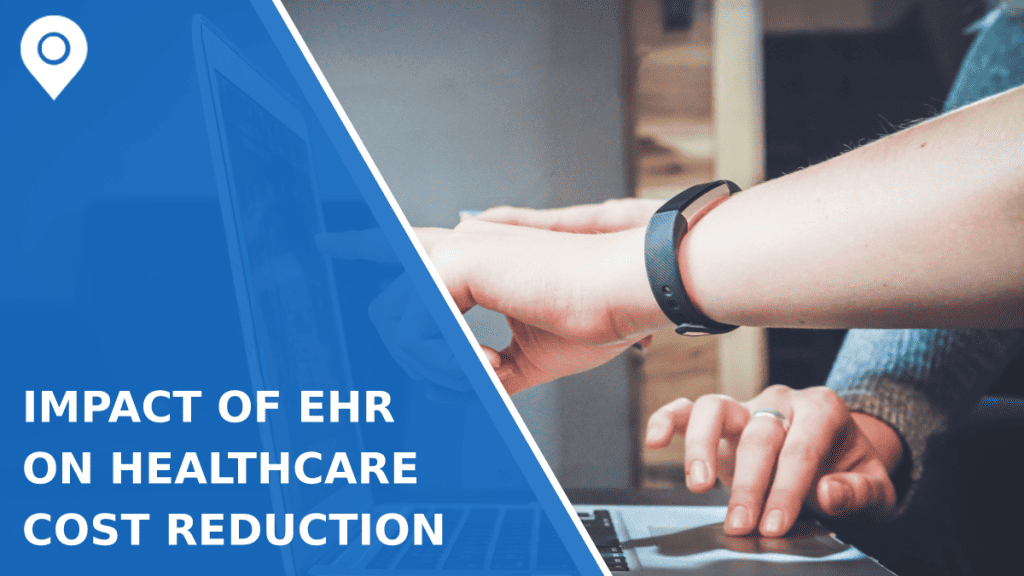 Impact of EHR on Healthcare Cost Reduction