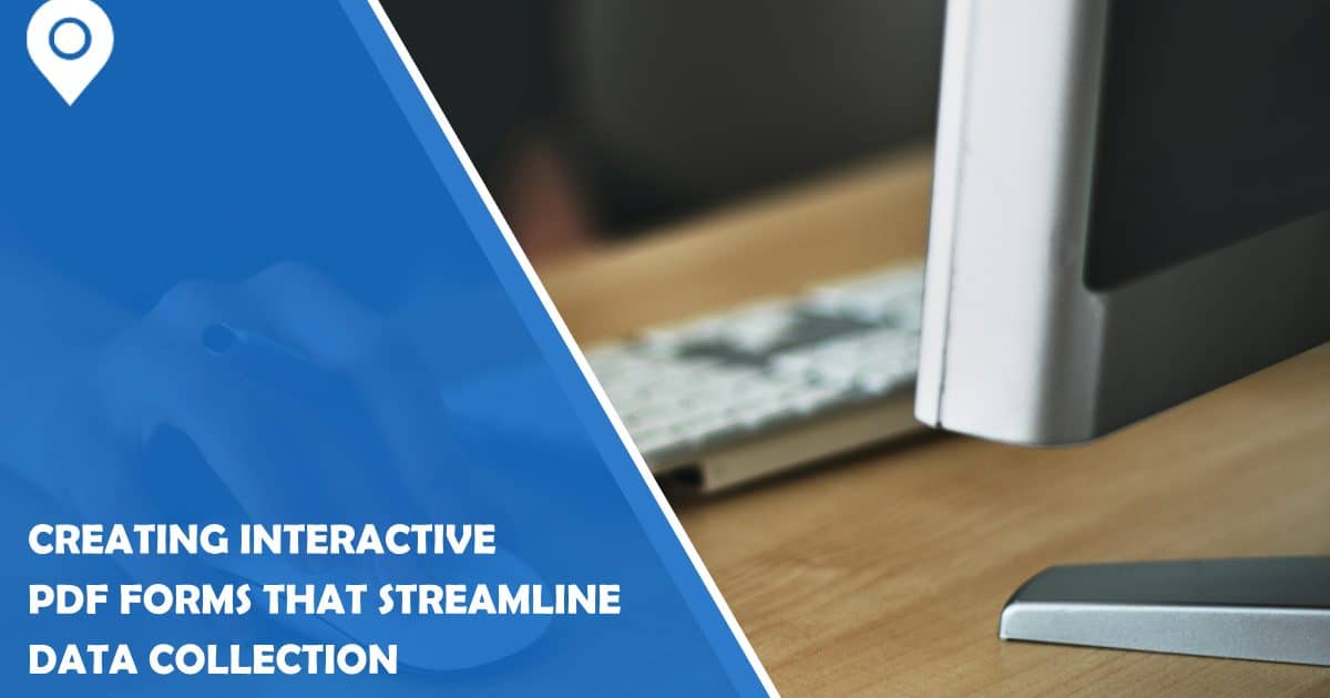 Creating Interactive PDF Forms That Streamline Data Collection - Google ...