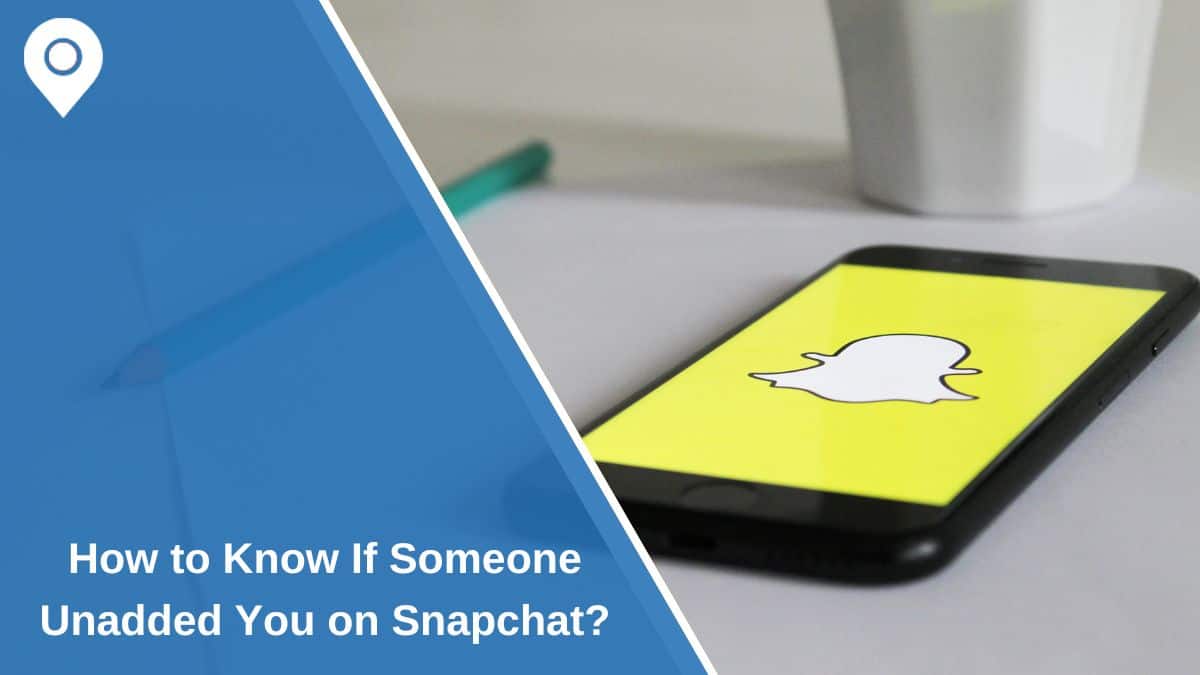How to Know If Someone Unadded You on Snapchat?