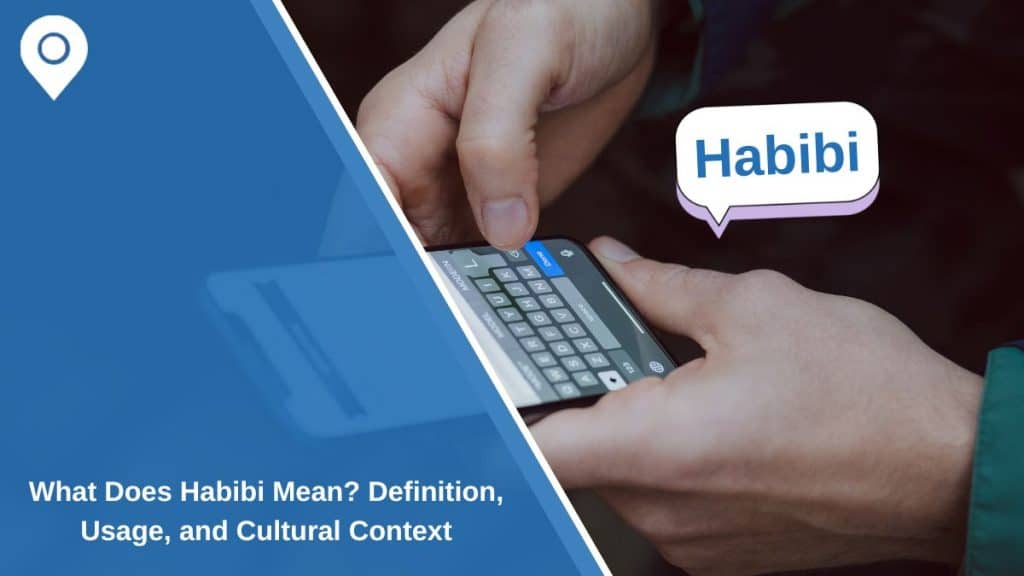 What Does Habibi Mean? Definition, Usage, and Cultural Context