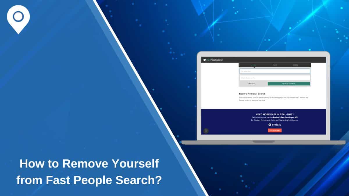 How to Remove Yourself from Fast People Search?