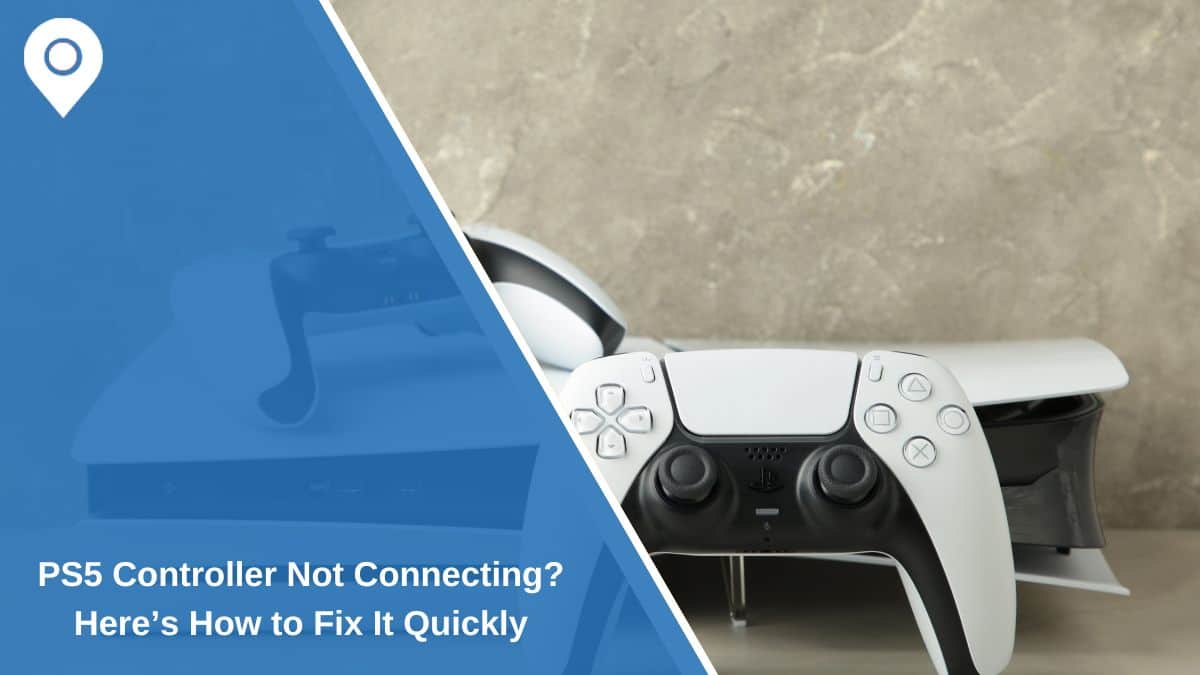PS5 Controller Not Connecting? Here’s How to Fix It Quickly