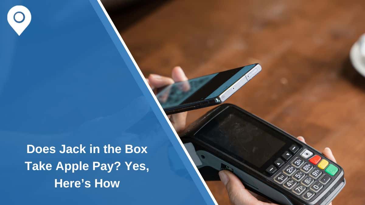 Does Jack in the Box Take Apple Pay? Yes, Here’s How