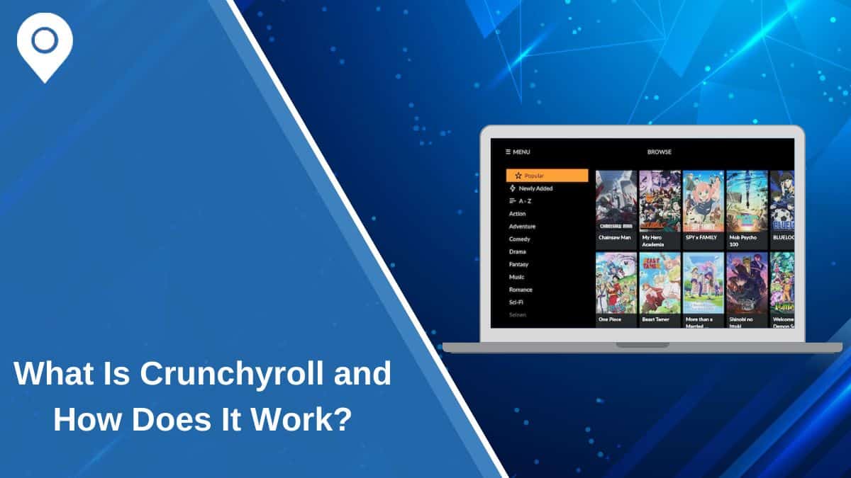 What Is Crunchyroll and How Does It Work?
