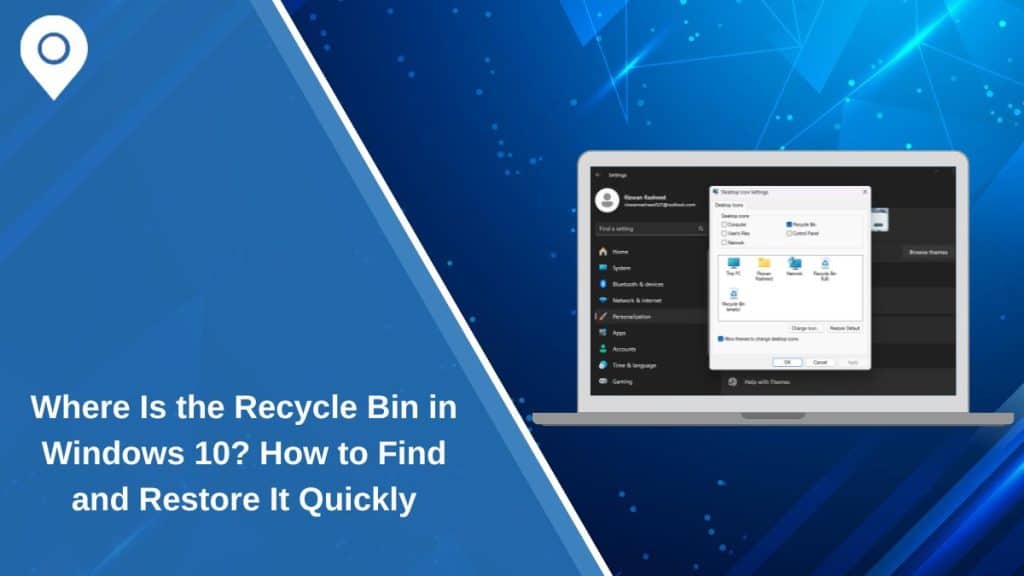 Where Is the Recycle Bin in Windows 10? How to Find and Restore It Quickly