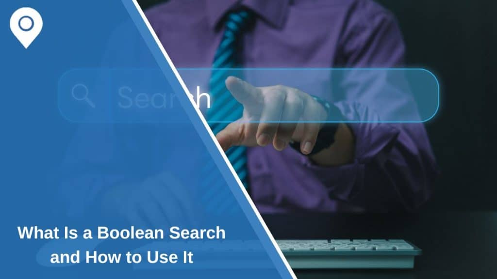 What Is a Boolean Search and How to Use It
