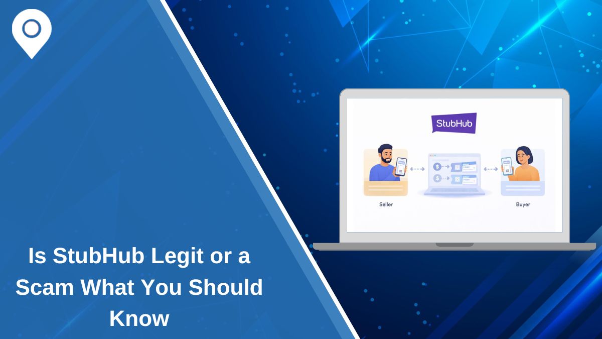 Is StubHub Legit or a Scam What You Should Know