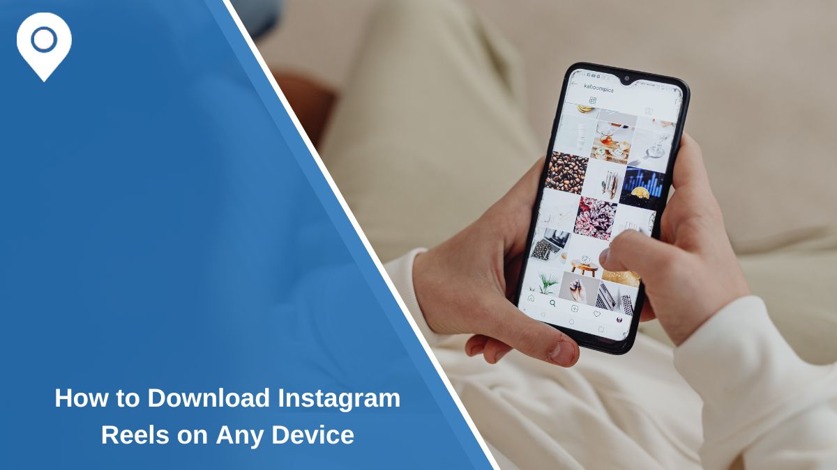How to Download Instagram Reels on Any Device