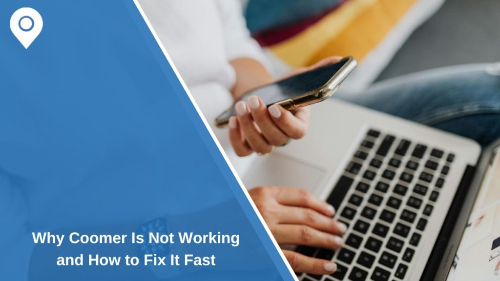 Why Coomer Is Not Working and How to Fix It Fast